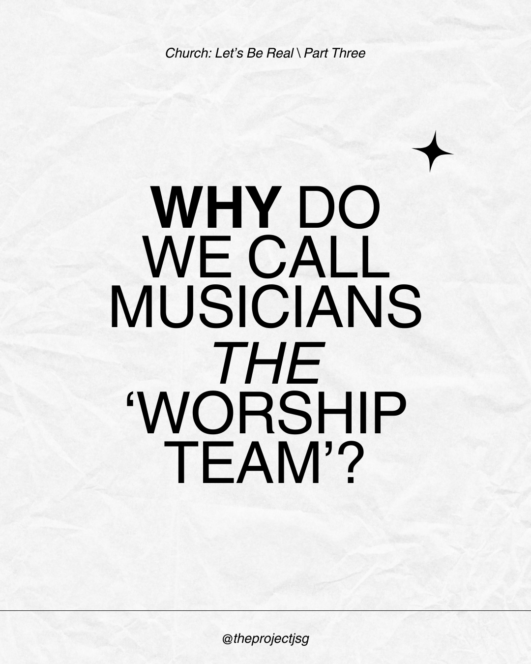 Why-Do-We-Call-Musicians-the-Worship-Team The Project J
