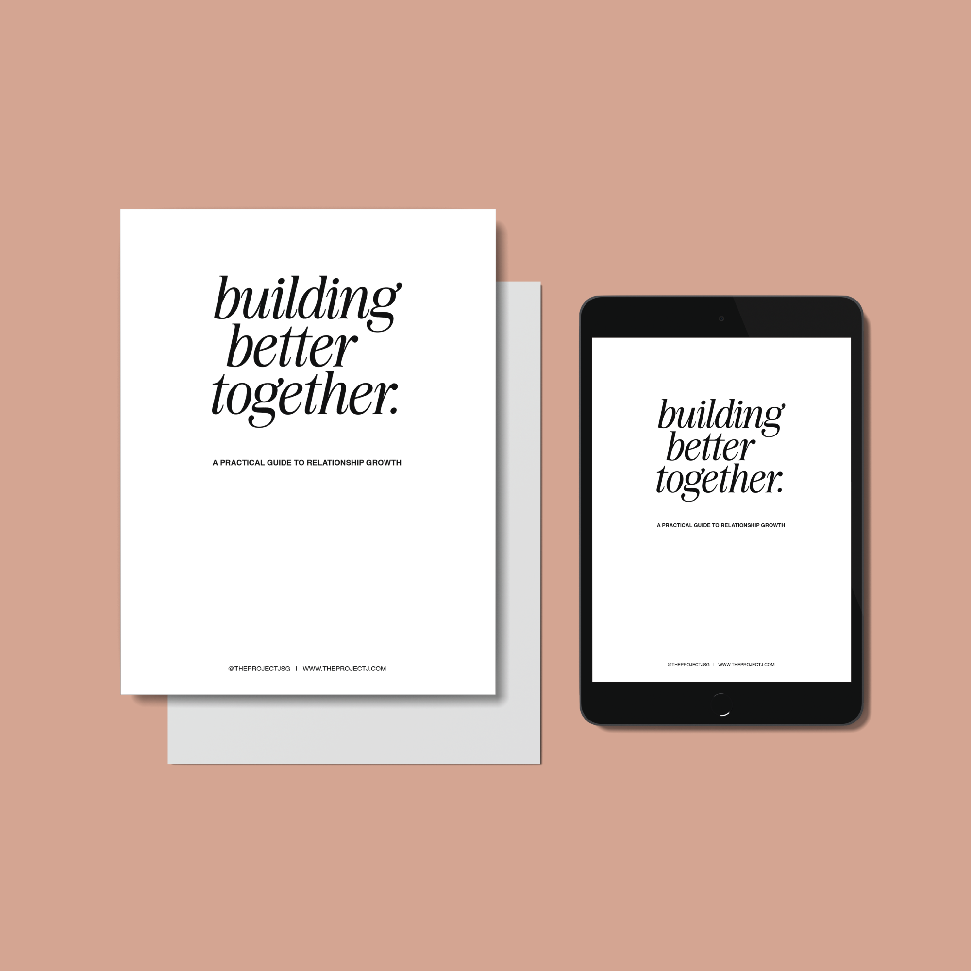 Building Better Together | Digital Guide to Relationship Growth The Project J