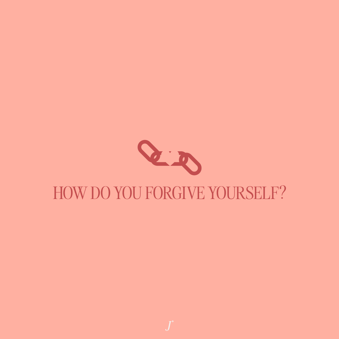 How do you forgive yourself?