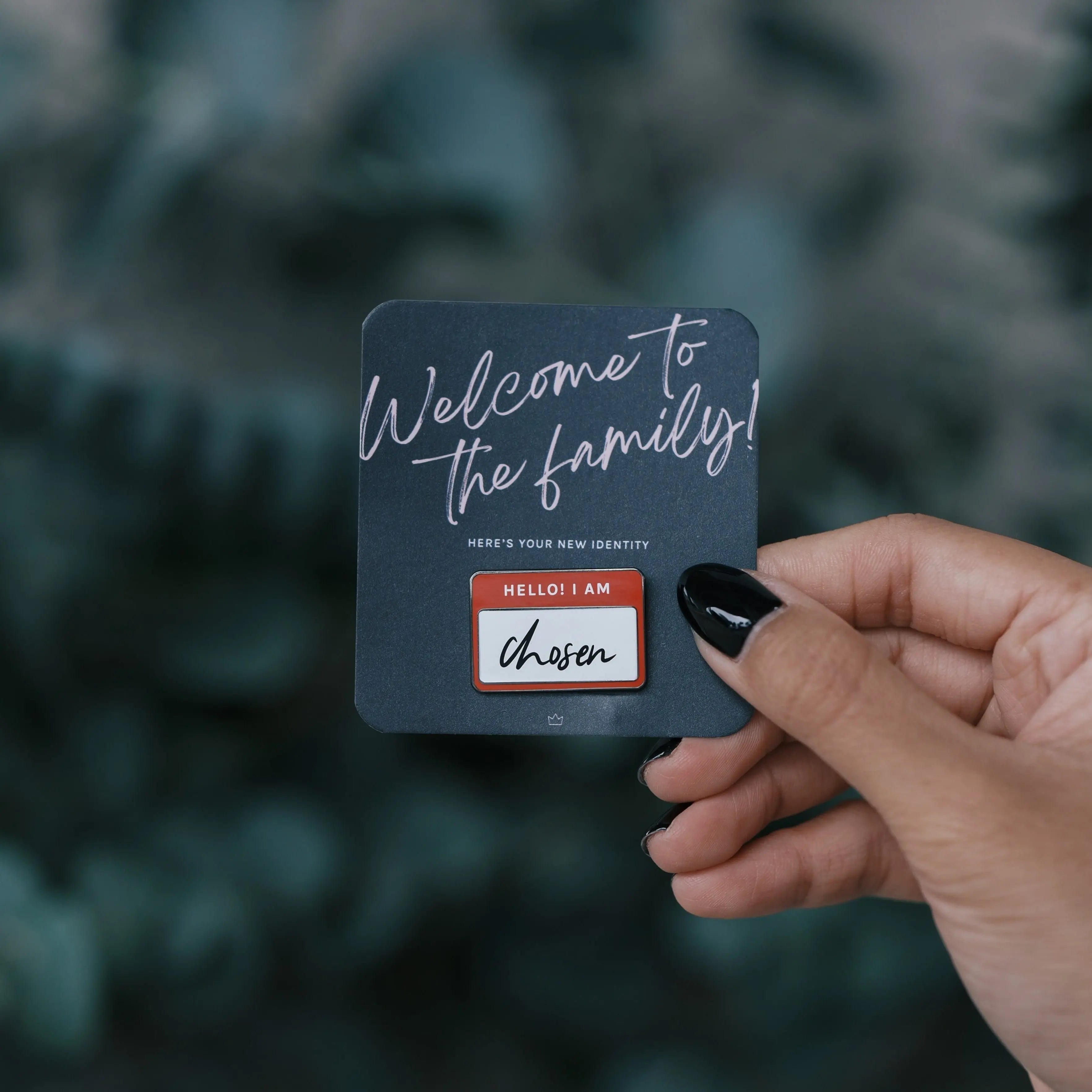 Chosen | HELLO, I AM Pin