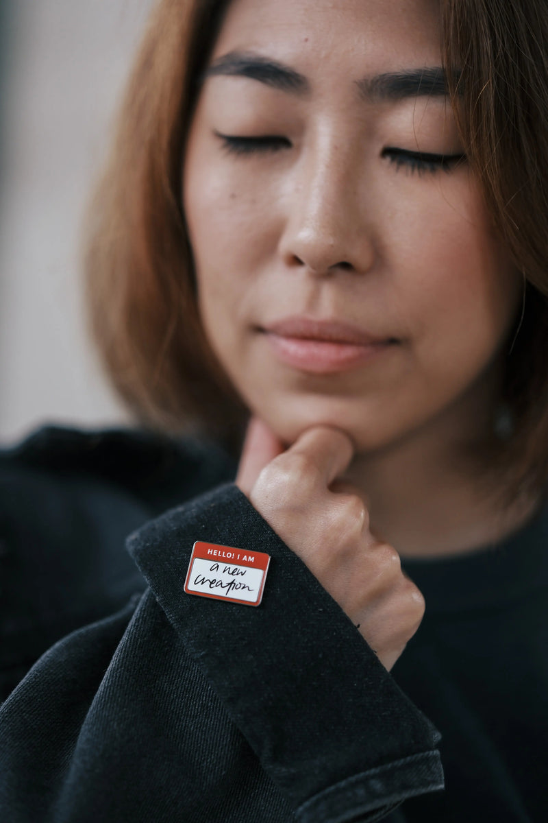A New Creation | HELLO, I AM Pin